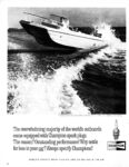 1964 The overwhelming majority of the world's outboards come equipped with Champion spark plugs