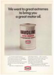 1971 We went to great extremes to bring you a great motor oil. Havoline. Texaco