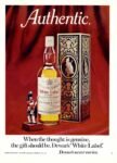 1972 Authentic. When the thought is genuine, the gift should be. Dewar's 'White Label'