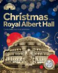 2024 Christmas at the Royal Albert Hall. Carols, ballet, live music and more