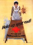 1918 Hold up your end! War Fund Week One Hundred Million Dollars