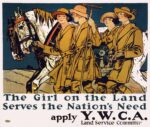 1918 The Girl on the Land Serves the Nation's Need. Y.W.C.A.