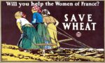 1918 Will you help the Women of France. Save Wheat