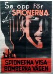 1939 Se opp för Spionerna. Spionerna Visa Bomberna Vägen