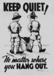 1941 Keep Quiet! No matter where you Hang Out
