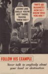 1944 Follow His Example. Never talk to anybody about your load or destination