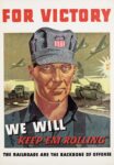 1944 For Victory. We Will 'Keep 'Em Rolling' The Railroads Are The Backbone Of Offense. Union Pacific