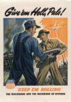 1944 Give 'em Hell, Pals! 'Keep 'Em Rolling' The Railroads Are The Backbone Of Offense. Union Pacific