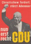 1961 Chrustschew fordert. stürzy Adenauer nun erst recht CDU