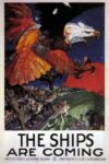 1918 The Ships Are Coming. United States Shipping Board. Emergency Fleet Corporation