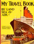 1928 My Travel Book By Land, Sea & Air. L.M.S Express & Cunard Liner