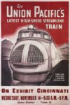 1934 See Union Pacific's Latest High-Speed Streamline Train. On Exhibit Cincinnati