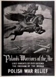1939 Poland's Warriors of the Air. Like Knights Of Old Defend The Freedom Of The World. Polish War Relief