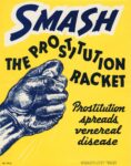 1941 Smash The Prostitution Racket. Prostitution spreads venereal disease