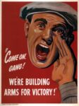 1942 'Come On, Gang! We're Building Arms For Victory!'