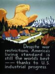 1942 Despite was restrictions, America's living standard is still the world's best - thanks to U.S. Industrial progress