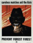1942 careless matches aid the Axis. Prevent Forest Fires!