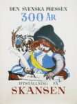 1945 Den Svenska Pressen 300 År. Utställningen På Skansen