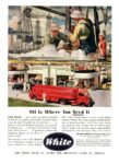 1945 White Trucks. Oil Is Where You Need It