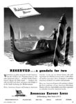 1946 Mediterranean Memo. Reserved... a gondola for two. American Export Lines