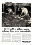 1950 36,000 rubber pillows make railroad beds mote comfortable. B.F. Goodrich
