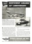 1951 Texaco Hails - Northwest Airlines' 25th Anniversary. Texaco Lubricants and Fuels