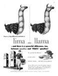 1952 There's a big difference between a lima ... and a ... llama. Ethyl