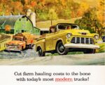 1955 Chevrolet Task-Force Trucks. Cut farm hauling costs to be boen with today's most modern trucks!