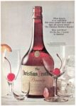 1965 What brandy is so well-liked that many people have made it their all-around drink. The Christian Brothers Brandy!