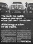 1967 Saab 96. The one in the middle makes a guarantee other cars don't dare make. A lifetime guarantee on the engine