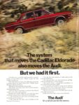 1972 Audi. The system that moves the Cadillac Eldorado also moves the Audi. But we had it first