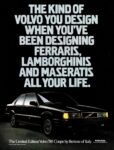 1988 Volvo 780 Coupe. The Kind Of Volvo You Design When You've Been Desinging Ferraris, Lamborghinis And Maseratis All Your Life