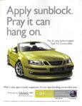 2004 Saab 9-3 Convertible. Apply sunblock. Pray it can hang on