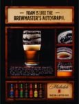 2009 Foam Is Like The Brewmaster's Autograph. Michelob