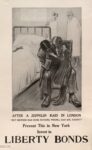 1917 After A Zeppelin Raid In London. Prevent This in New York Invest in Liberty Bonds
