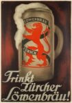 1927 Trinkt Zürcher Löwenbräu!