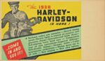 1938 The 1938 Harley-Davidson Is Here! ... Come In And See It!