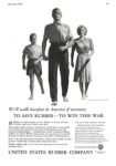 1942 We'll walk barefoot in America if necessary To Save Rubber ... To Win This War. United States Rubber Company