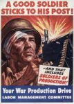 1943 A Good Soldier Sticks To His Post! - And That Includes Soldiers Of Production!