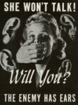1943 She Won't Talk! Will You? The Enemy Has Ears