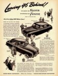 1947 Kaiser and Frazer. Leaving '46 Behind!