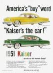 1951 Kaiser. America's 'buy' word 'Kaiser's the car!'