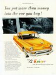 1952 Kaiser Manhattan 2-Door Sedan. You put more than money into the car you buy!