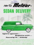 1953 Meteor Sedan Delivery. Styled for appearance... Designed for service... Powered by V-8 ... definitely!