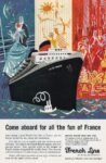 1957 Come aboard for all the fun of France. French Line