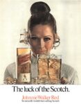 1969 The luck of the Scotch. Johnnie Walker Red