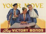 1942-45 Your Move. Buy Victory Bonds