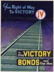 1942-45 Your Right of Way To Victory. Buy Victory Bonds and Keep them