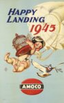 1944 Happy Landing 1945. Amoco