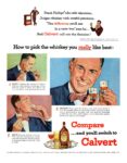 1952 How to pick the whiskey you really like best. Compare... and you'll switch to Calvert